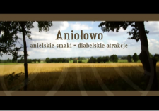 Aniołowo. Anielskie smaki – diabelskie atrakcje